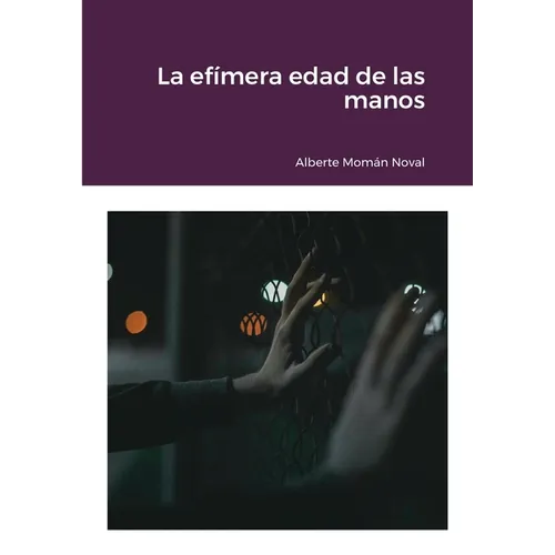 La efímera edad de las manos