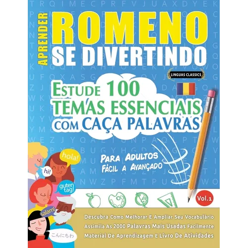 Aprender Romeno Se Divertindo! - Para Adultos: Fácil a Avançado - Estude 100 Temas Essenciais Com Caça Palavras - Vol.1
