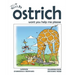 Oh Ostrich Won't You Help Me Please? Whimsical Rhyming Children Books