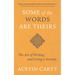 Some of the Words Are Theirs: The Art of Writing and Living a Sermon