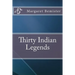Thirty Indian Legends