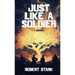 Just Like a Soldier: A True Story of Family, Farming, and Finding Hope in Ordinary Folk