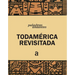 Todamérica Revisitada