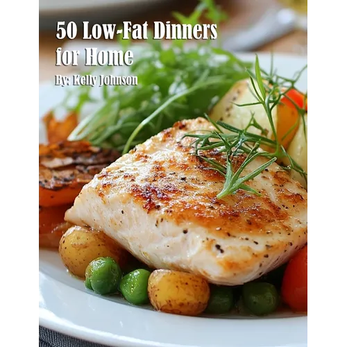 50 Low-Fat Dinners for Home
