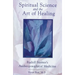 Spiritual Science and the Art of Healing: Rudolf Steiner's Anthroposophical Medicine