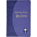 Catholic Book of Prayers: Popular Catholic Prayers Arranged for Everyday Use: In Large Print