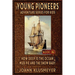 How Deep Is The Ocean & Mud Pie and the Snow Baby: An Anthology of Young Pioneer Adventures