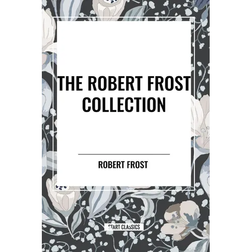 The Robert Frost Collection