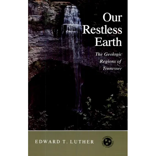 Our Restless Earth: The Geologic Regions of Tennessee
