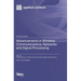 Advancements in Wireless Communications, Networks and Signal Processing