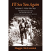 I'll See You Again: The Bittersweet Love Story and Wartime Letters of Jeanette MacDonald and Gene Raymond: Volume 3: After the War