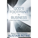 God's Footprint In Business: Bringing Transformation to the Marketplace