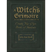 A Witch's Grimoire: Create Your Own Book of Shadows