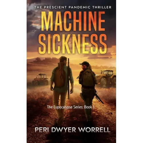 Machine Sickness: The Prescient Thriller