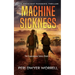 Machine Sickness: The Prescient Thriller