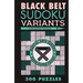 Black Belt Sudoku Variants: 300 Puzzles