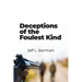 Deceptions of the Foulest Kind