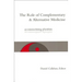The Role of Complementary and Alternative Medicine: Accommodating Pluralism