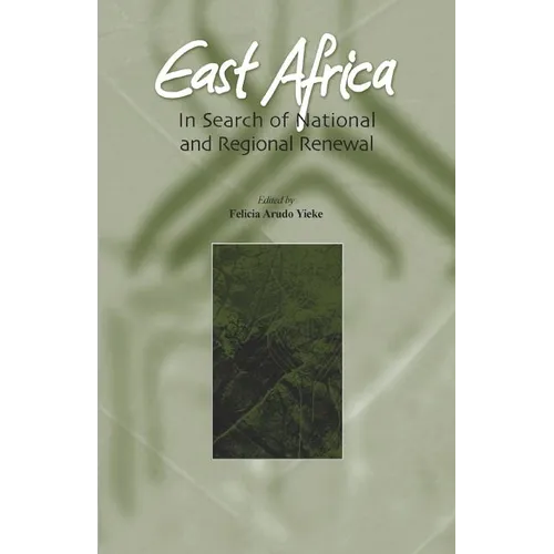 East Africa. In Search of National and Regional Renewal