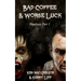 Headcase: Bad Coffee and Worse Luck