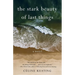 The Stark Beauty of Last Things