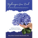 Hydrangeas from Dad: His Gift from Beyond that Rescued My Soul: Healing and Thriving After the Loss of a Loved One