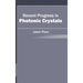 Recent Progress in Photonic Crystals