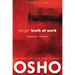Danger: Truth at Work: The Courage to Accept the Unknowable [With DVD]