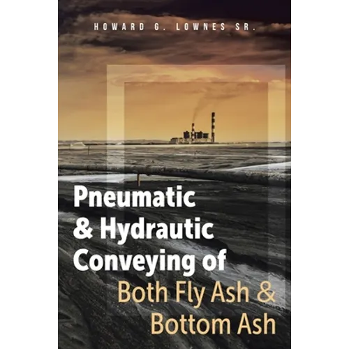 Pneumatic and Hydrautic Conveying of Both Fly Ash and Bottom Ash