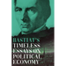 Bastiat's Timeless Essays on Political Economy