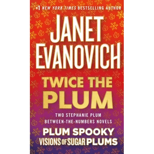 Twice the Plum: Two Stephanie Plum Between the Numbers Novels (Plum Spooky, Visions of Sugar Plums)