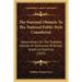 The National Obstacle To The National Public Style Considered: Observations On The Probable Decline Or Extinction Of British Historical Painting (1825