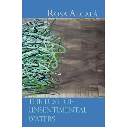 The Lust of Unsentimental Waters
