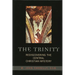 The Trinity: Rediscovering the Central Christian Mystery