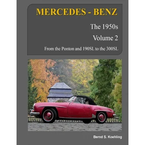 MERCEDES-BENZ, The 1950s, Volume 2: W120, W121, W180, W128, W198