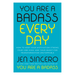 You Are a Badass Every Day: How to Keep Your Motivation Strong, Your Vibe High, and Your Quest for Transformation Unstoppable