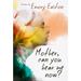 Mother, Can You Hear Me Now?: A Memoir