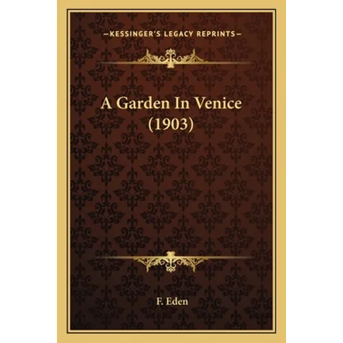 A Garden In Venice (1903)