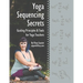 Yoga Sequencing Secrets: Guiding Principles and Tools for Yoga Teachers