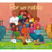 Por Un Ratito: Only for a Little While (Spanish Edition)