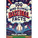 100 Mind-Blowing Baseball Facts: 100 Wild Stories from Baseball's Most Unpredictable Moments