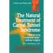 The Natural Treatment of Carpal Tunnel Syndrome