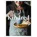 Kindred: The Comforting Recipes, Spices and Seasonal Rituals of Our Childhood