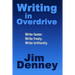 Writing in Overdrive: Write Faster, Write Freely, Write Brilliantly