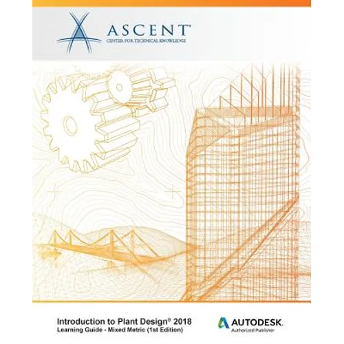 Introduction to Plant Design 2018 - Mixed Metric: Autodesk Authorized Publisher