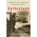 Fatherland: A Memoir of War, Conscience, and Family Secrets