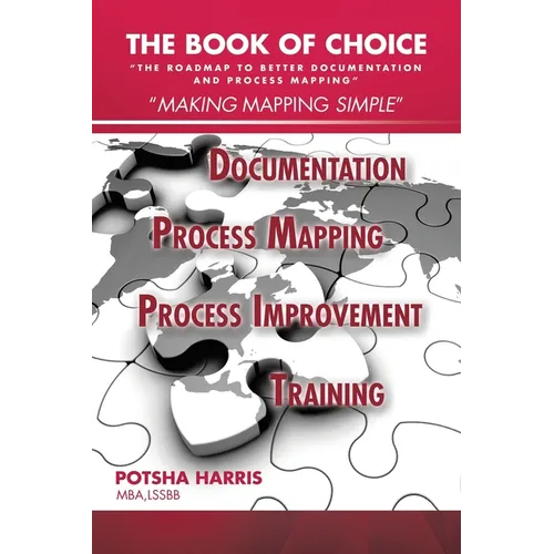 The Book of Choice: "The Roadmap to Better Documentation and Process Mapping"