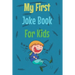 My First Joke Book For Kids: The best jokes book For your kids 400 Jokes , a preschool book, funny jokes about Animals, Math, Cats, dinosaurs, Than