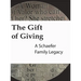 The Gift of Giving: A Schaefer Family Legacy