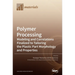 Polymer Processing: Modeling and Correlations Finalized to Tailoring the Plastic Part Morphology and Properties